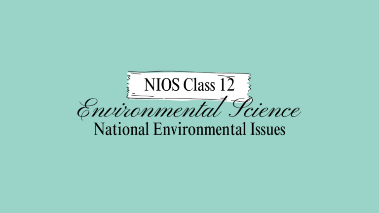 NIOS Class 12 Environmental Science Chapter 13
