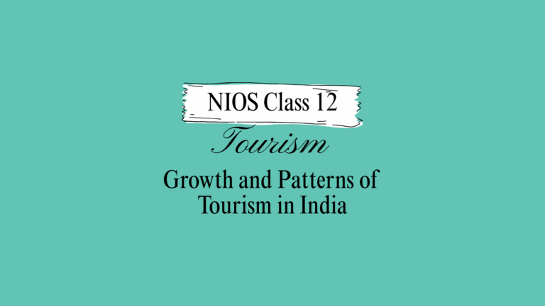 NIOS Class 12 Tourism Chapter 13 Solutions