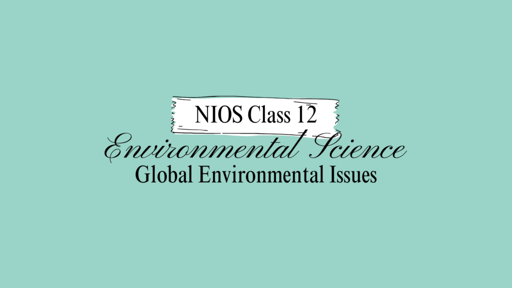 NIOS Class 12 Environmental Science Chapter 14