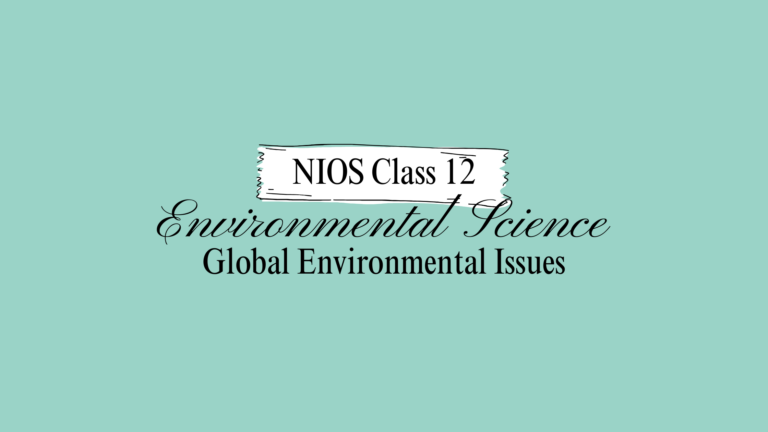 NIOS Class 12 Environmental Science Chapter 14