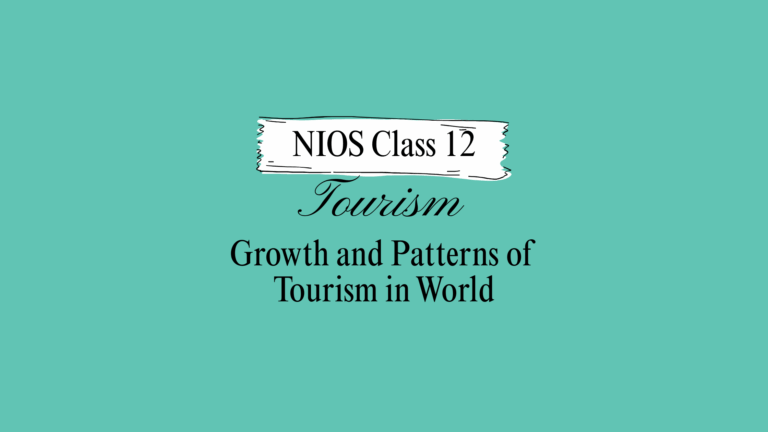 NIOS Class 12 Tourism Chapter 14 Solutions