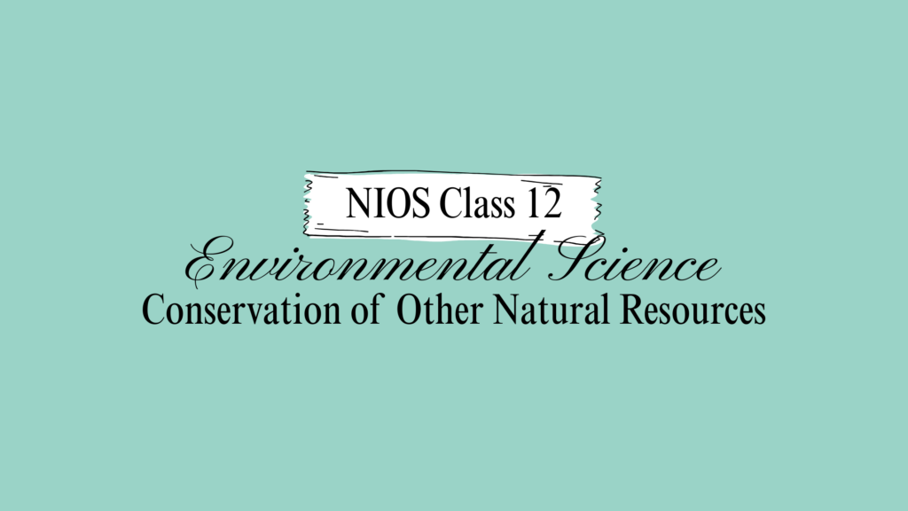 NIOS Class 12 Environmental Science Chapter 16