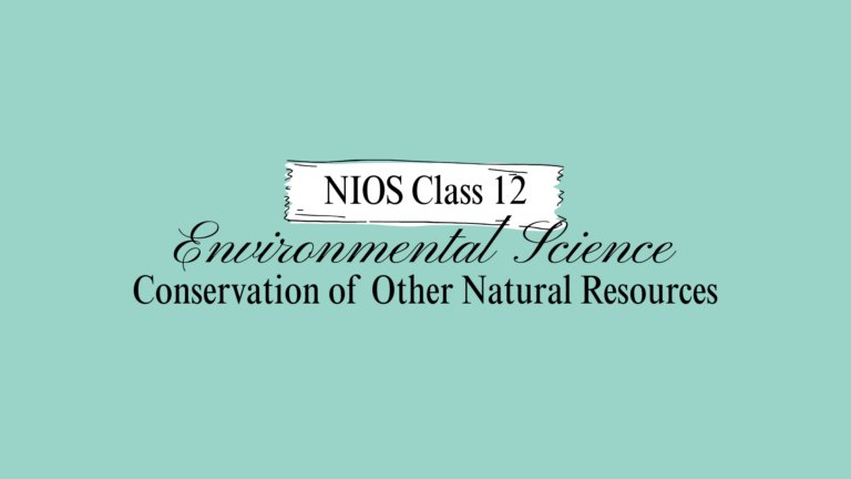 NIOS Class 12 Environmental Science Chapter 16