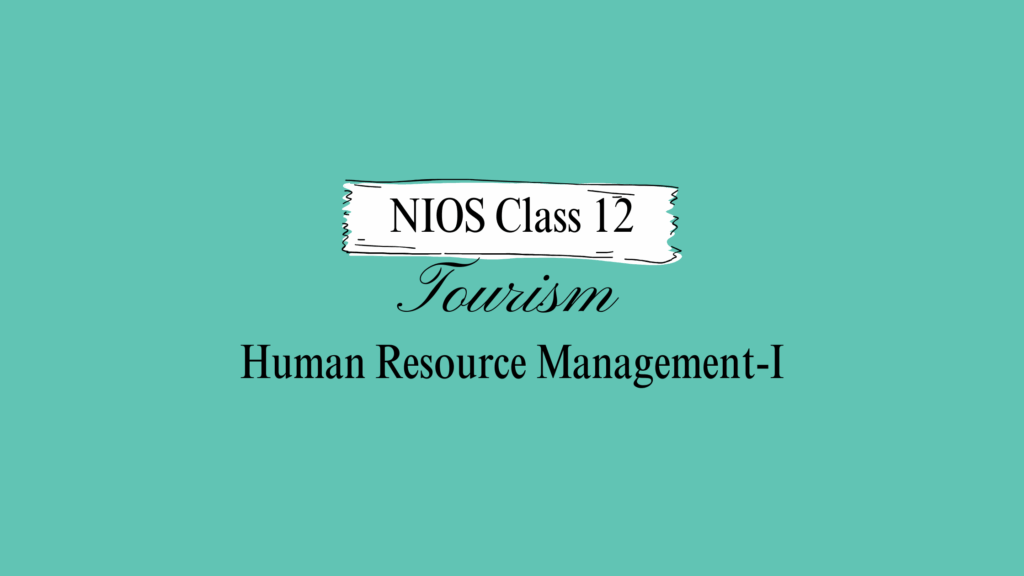 NIOS Class 12 Tourism Chapter 16 Solutions
