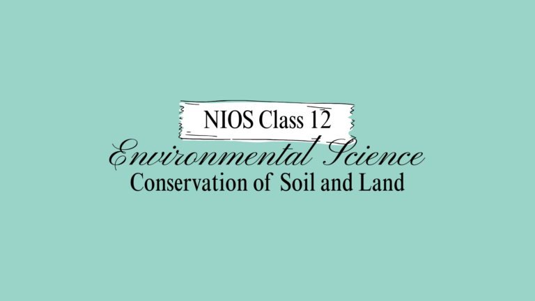 NIOS Class 12 Environmental Science Chapter 17