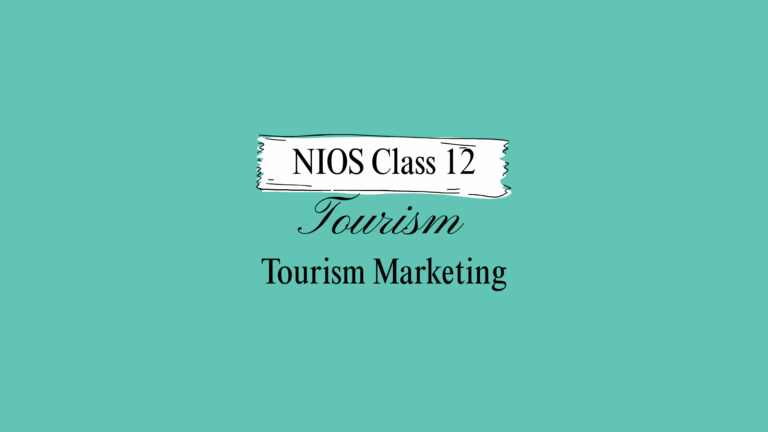 NIOS Class 12 Tourism Chapter 19 Solutions