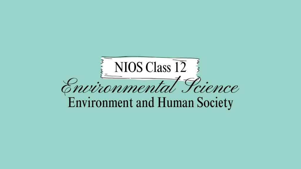 NIOS Class 12 Environmental Science Chapter 2