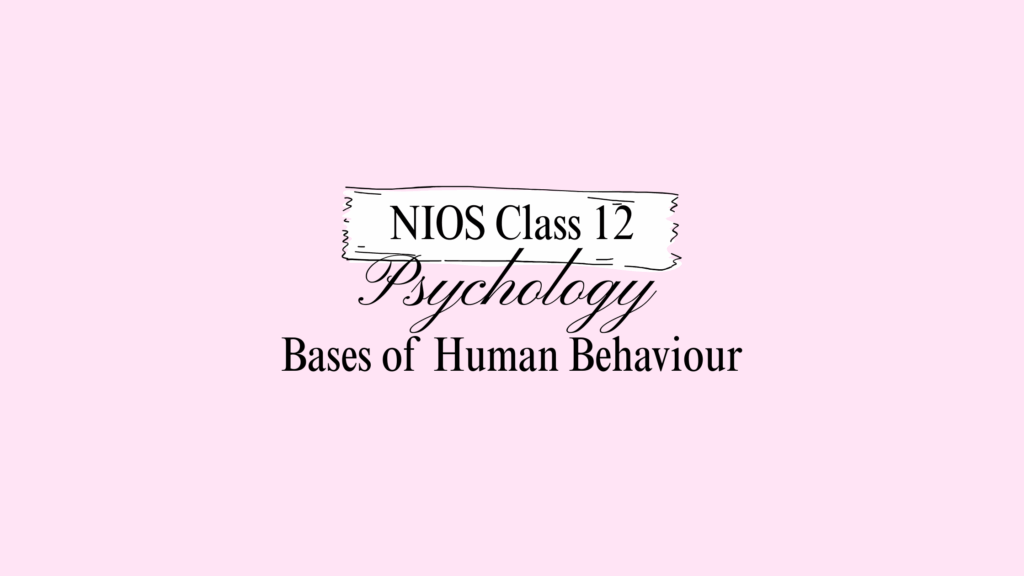 NIOS Class 12 Psychology Chapter 2 Answers