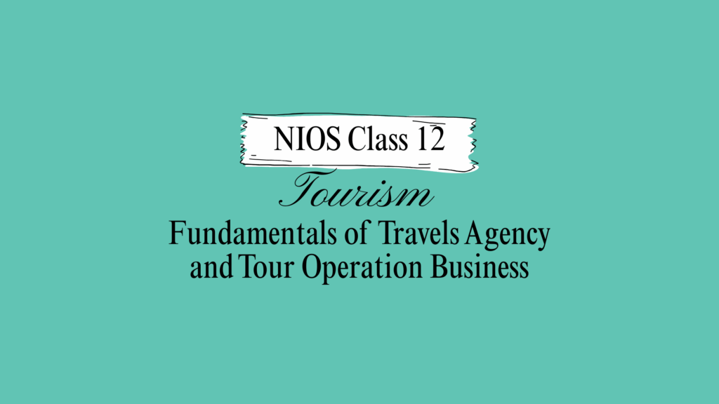 NIOS Class 12 Tourism Chapter 20A Solutions