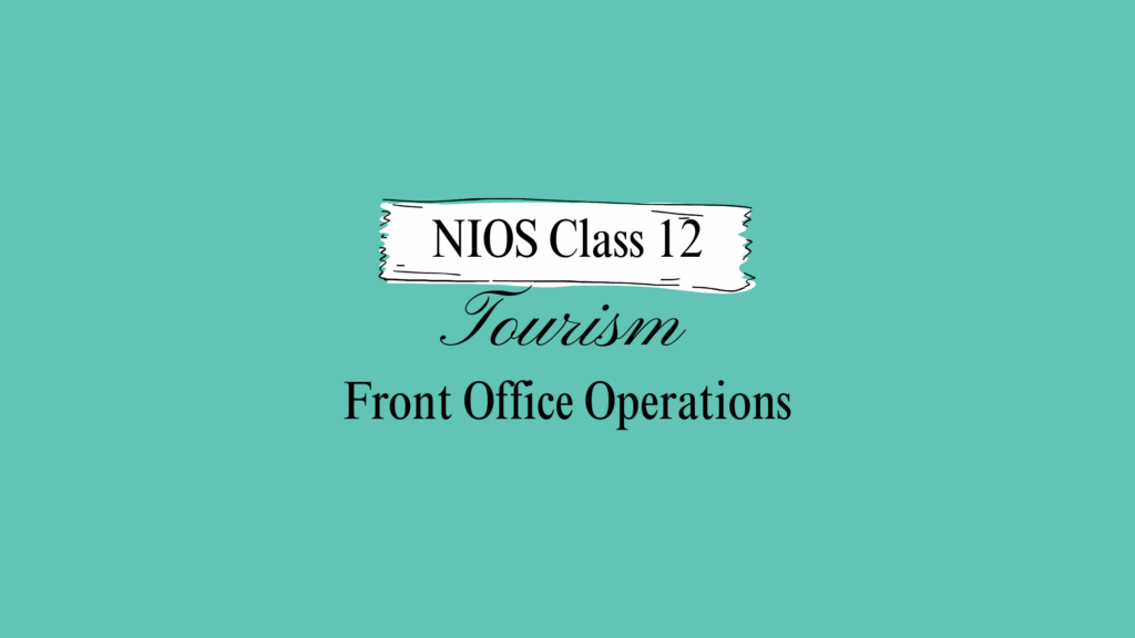 NIOS Class 12 Tourism Chapter 21B Solutions