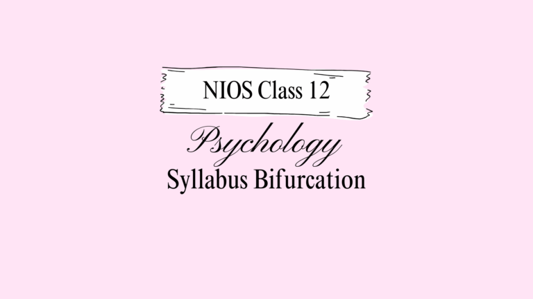 NIOS Class 12 Psychology Syllabus Bifurcation
