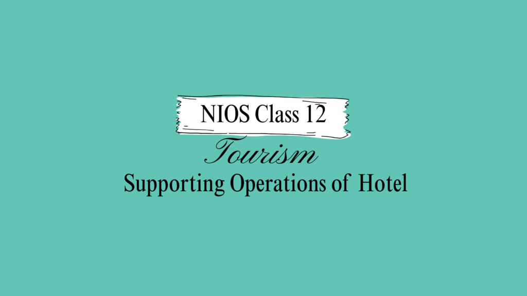 NIOS Class 12 Tourism Chapter 22B Solutions