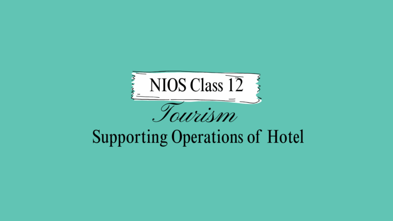 NIOS Class 12 Tourism Chapter 22B Solutions