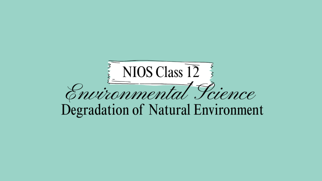 NIOS Class 12 Environmental Science Chapter 3