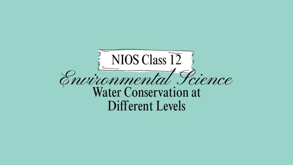 NIOS Class 12 Environmental Science Chapter 31A