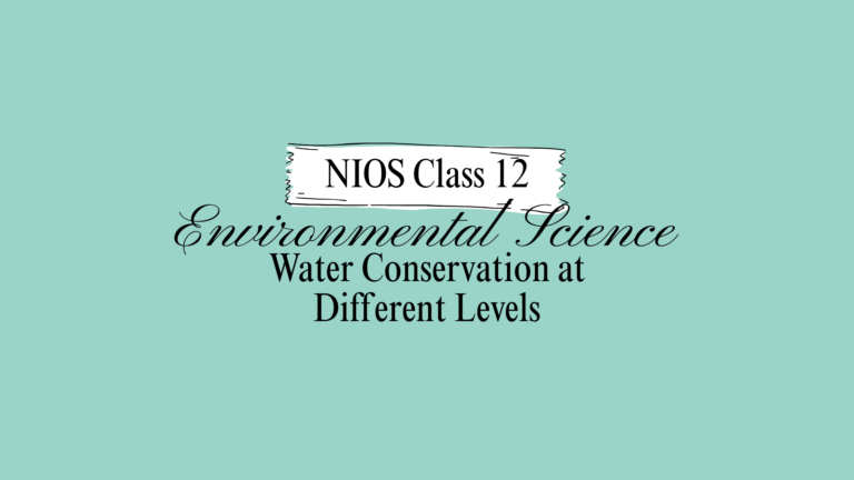 NIOS Class 12 Environmental Science Chapter 31A