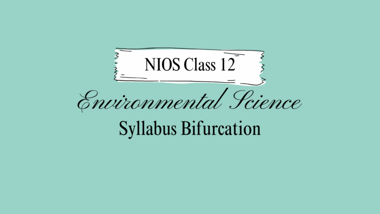 NIOS Class 12 Environmental Science Syllabus Bifurcation 