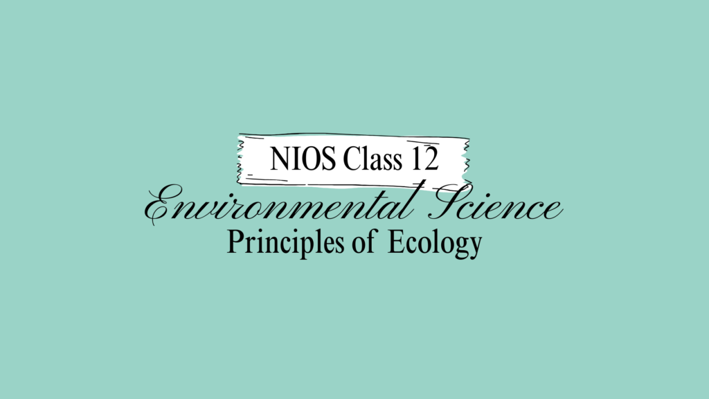 NIOS Class 12 Environmental Science Chapter 4