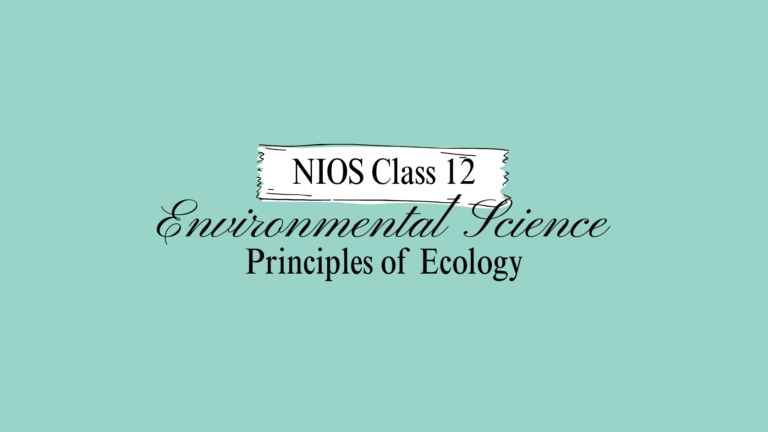NIOS Class 12 Environmental Science Chapter 4