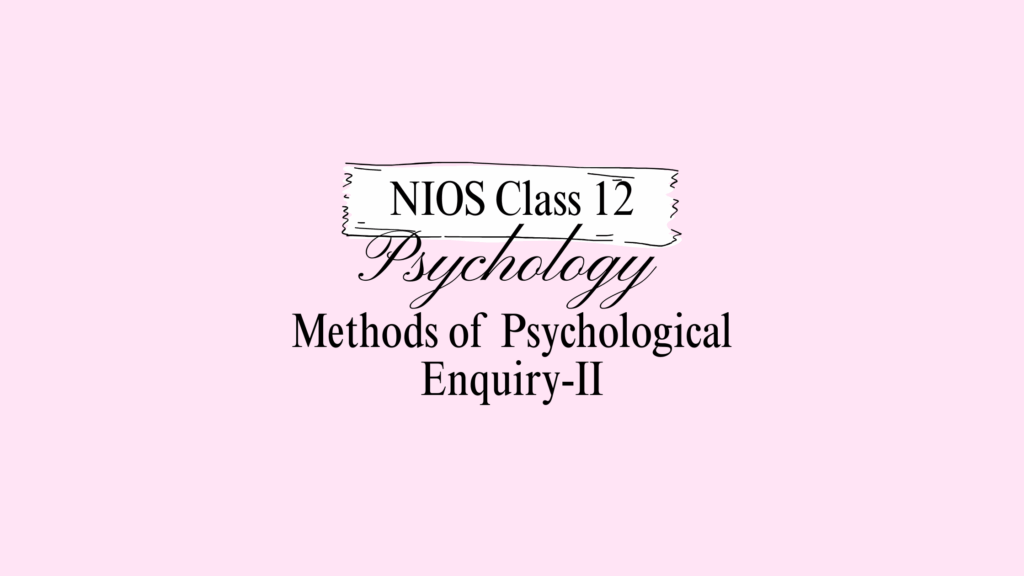 NIOS Class 12 Psychology Chapter 4 Answers