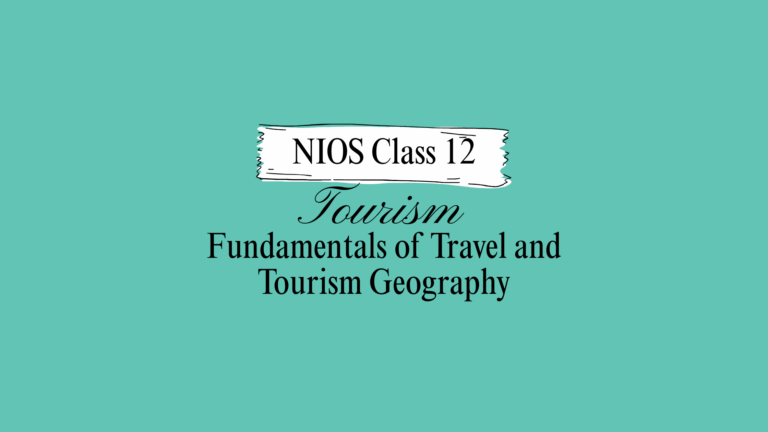 NIOS Class 12 Tourism Chapter 4 Solutions