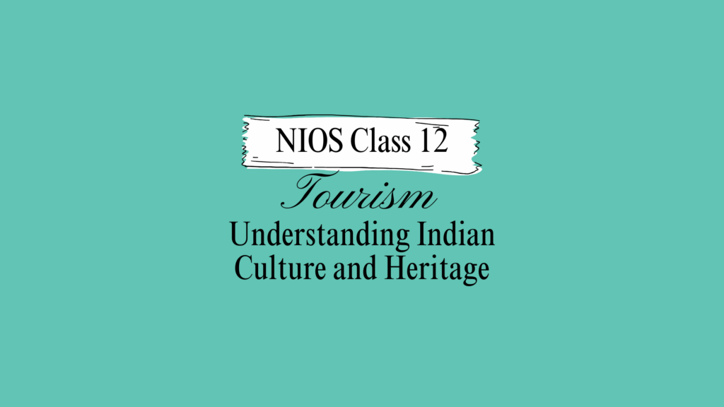 NIOS Class 12 Tourism Chapter 6 Solutions
