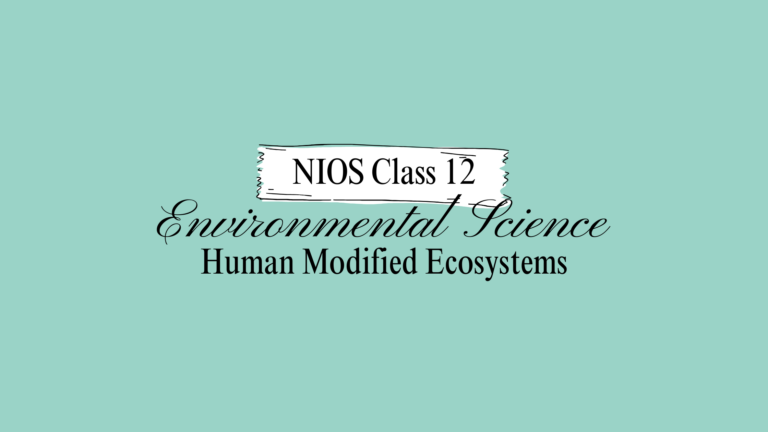 NIOS Class 12 Environmental Science Chapter 7
