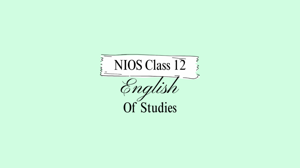 NIOS Class 12 English Chapter 10 Question Answer