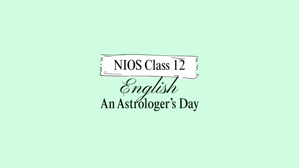 NIOS Class 12 English Chapter 3 Question Answer