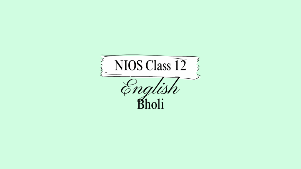 NIOS Class 12 English Chapter 4 Question Answer