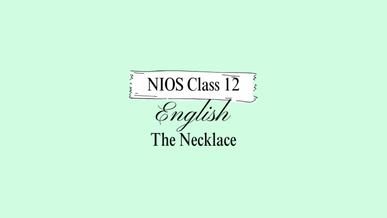 NIOS Class 12 English Chapter 8 Question Answer