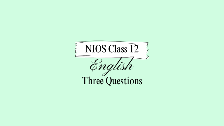 NIOS Class 12 English Chapter 9 Question Answer