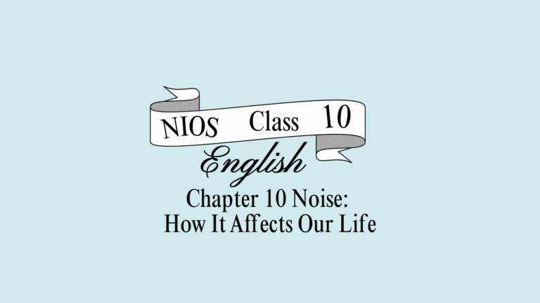 NIOS Class 10 English Chapter 10 Question Answer