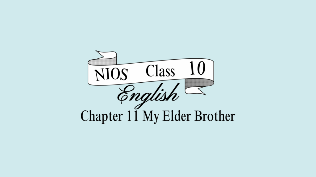 NIOS Class 10 English Chapter 11 Question Answer