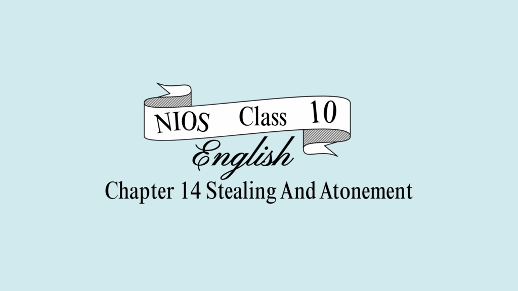 NIOS Class 10 English Chapter 14 Question Answer