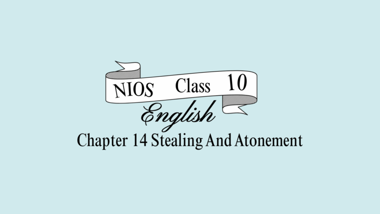 NIOS Class 10 English Chapter 14 Question Answer