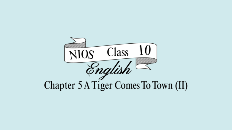 NIOS Class 10 English Chapter 6 Question Answer