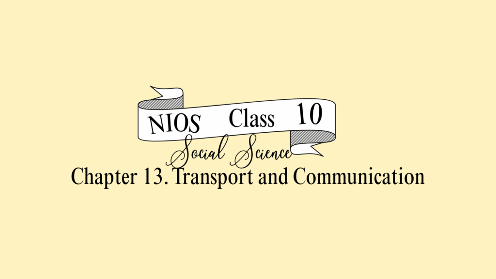 NIOS Social Science Class 10 Chapter 13 Solutions