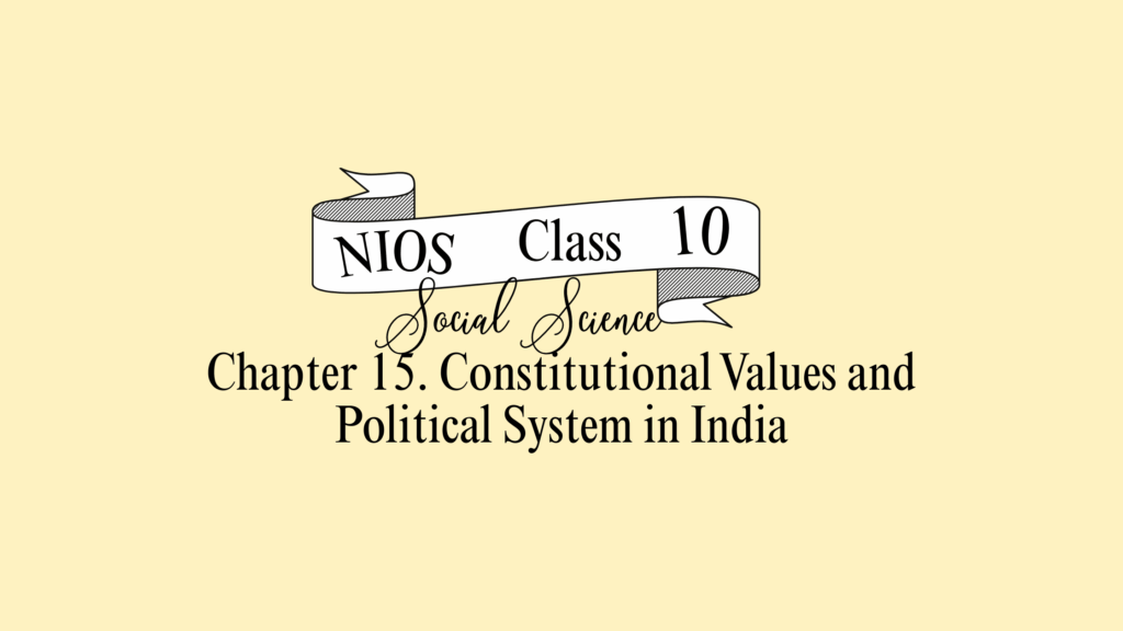 NIOS Social Science Class 10 Chapter 15 Solutions