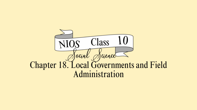 NIOS Social Science Class 10 Chapter 18 Solutions