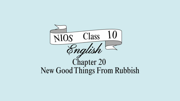 NIOS Class 10 English Chapter 20 Question Answer
