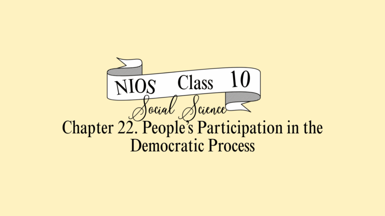 NIOS Social Science Class 10 Chapter 22 Solutions