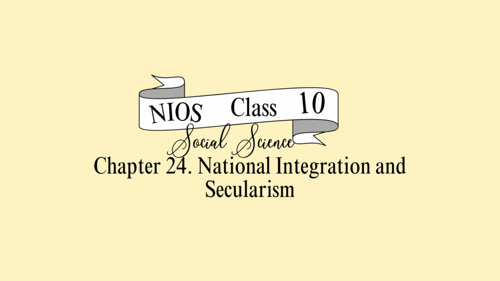 NIOS Social Science Class 10 Chapter 24 Solutions