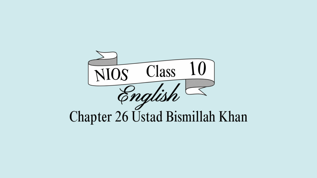 NIOS Class 10 English Chapter 26 Question Answer