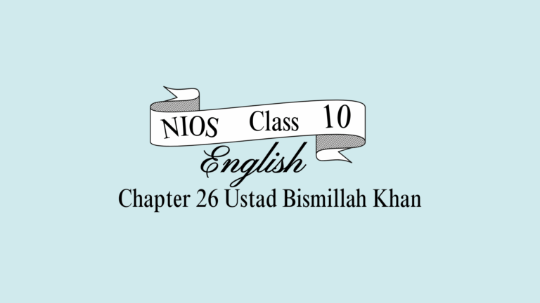 NIOS Class 10 English Chapter 26 Question Answer