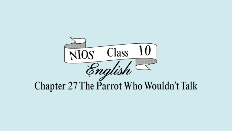 NIOS Class 10 English Chapter 27 Question Answer