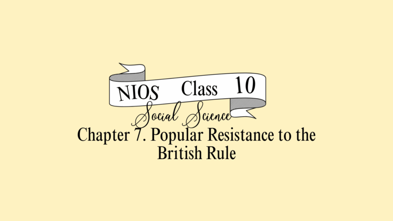 NIOS Social Science Class 10 Chapter 7 Solutions