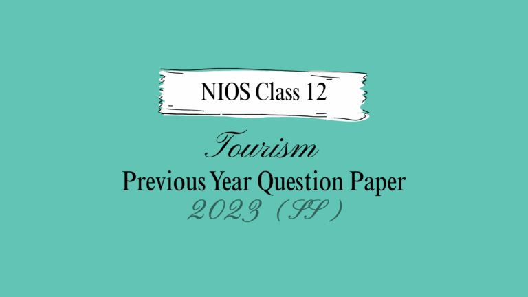nios class 12 tourism question paper 2023