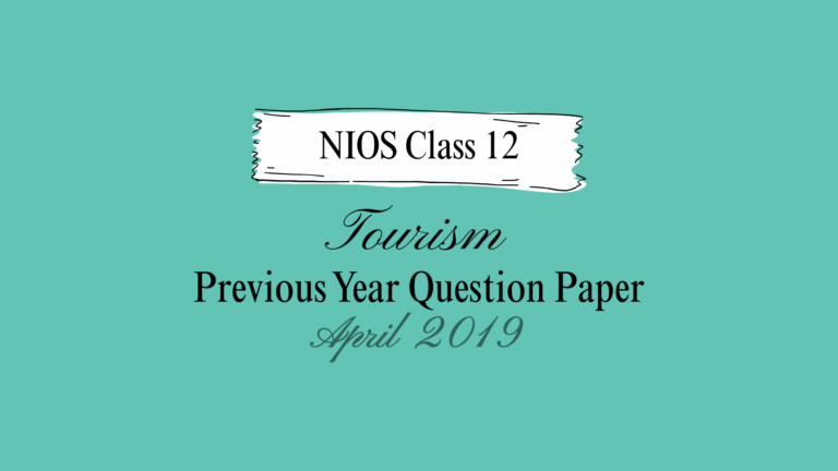 NIOS Class 12 Tourism Question Paper April 2019