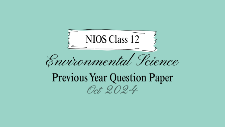NIOS Class 12 Environmental Science Question Paper 2024